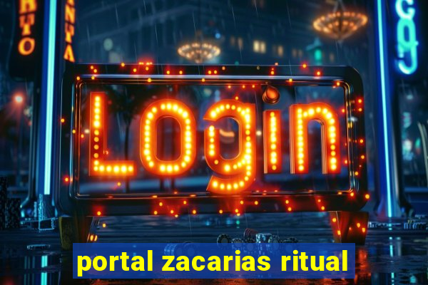 portal zacarias ritual